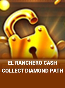 Tips Menang Bermain El Ranchero Cash Collect Diamond Path yang Perlu Diketahui